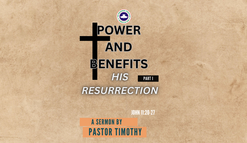 Benefits of the Resurrection -Part 1 -03/31/24
