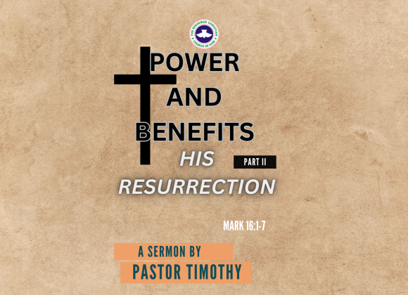 Benefits of the Resurrections -Part2-04/07/24